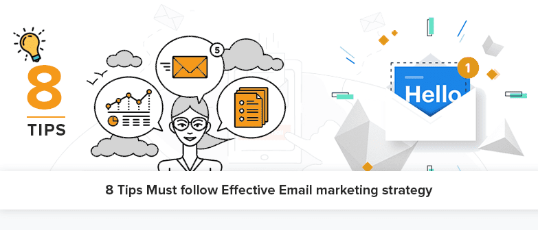 8-Must-follow-Effective-Email-marketing-strategy-Tips