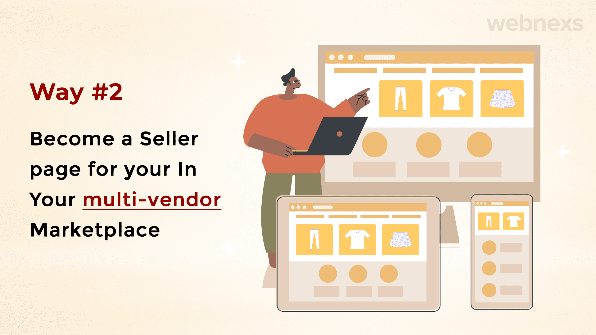 Way #2 “Become a Seller” page for your In Your multivendor ecommerce Marketplace Webnexs