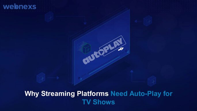 Streaming platforms Need Auto play