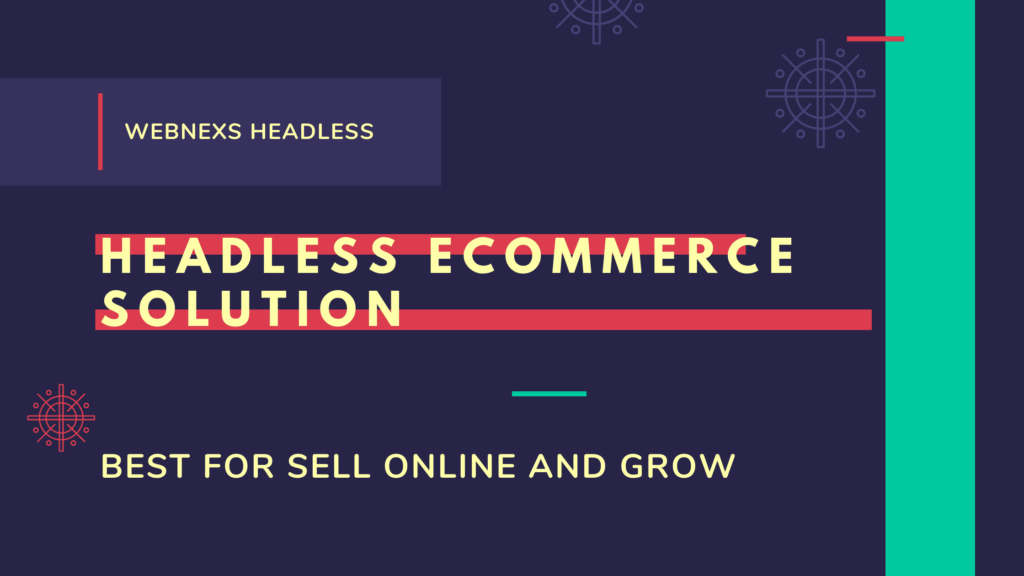 What does "headless Ecommerce Solution" mean?