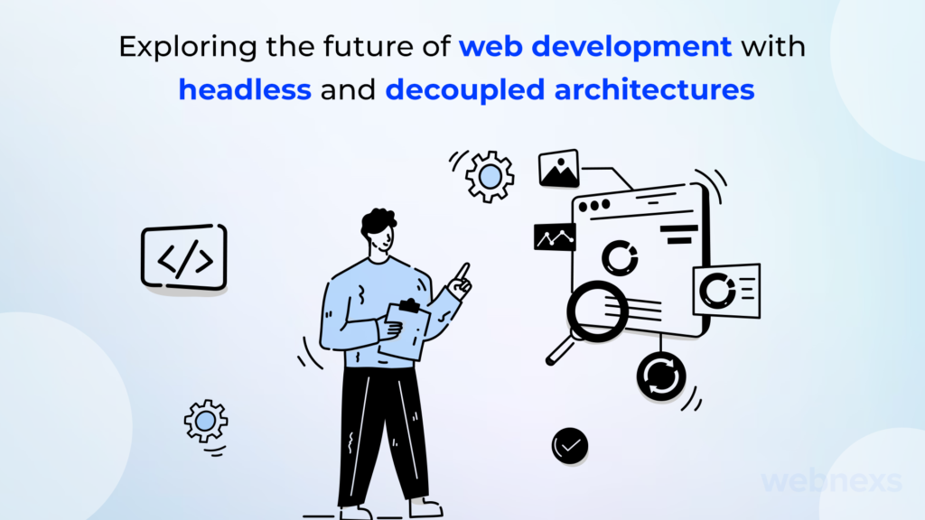 future of web development with headless and decoupled architectures