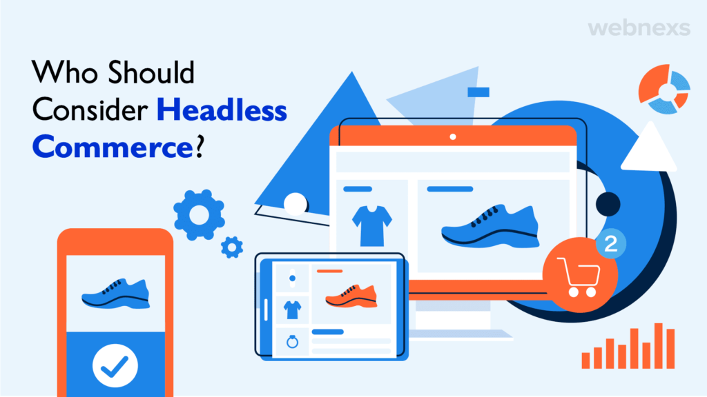 who should consider headless commerce