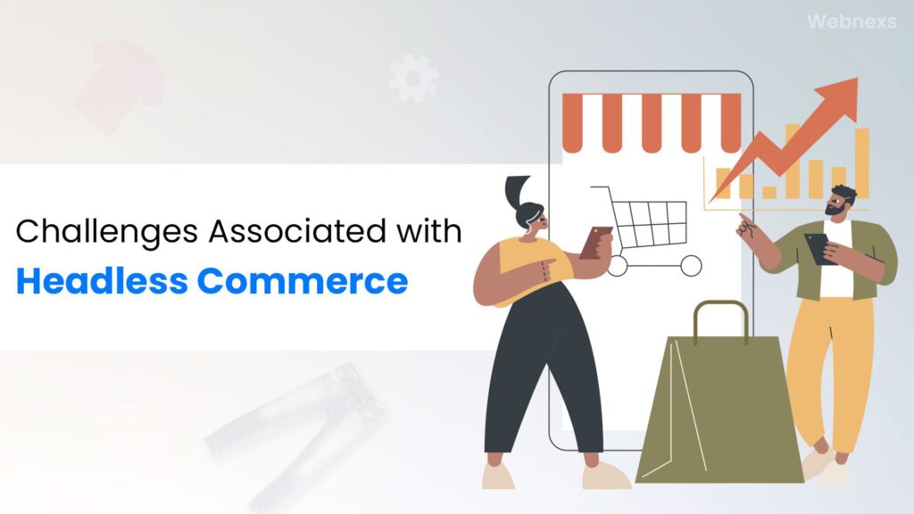Challenges Associated with Headless Commerce