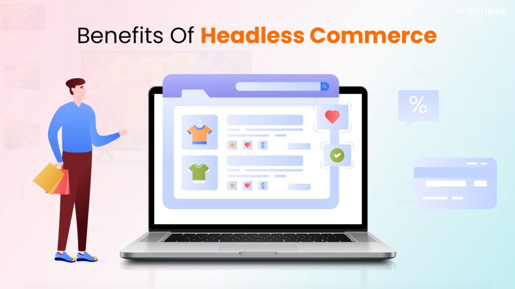 Benefits Of Headless Commerce
