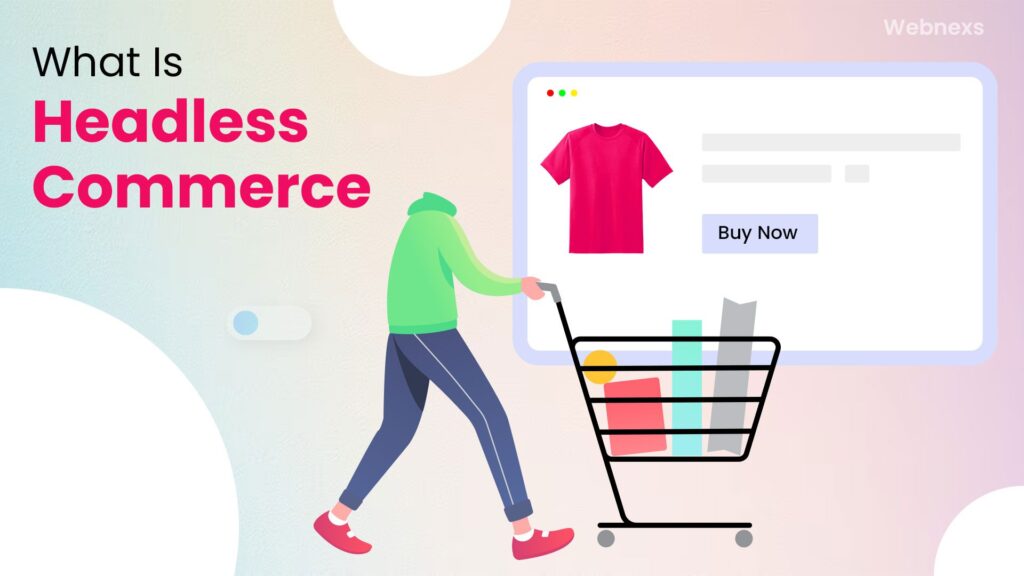 What Is Headless Commerce